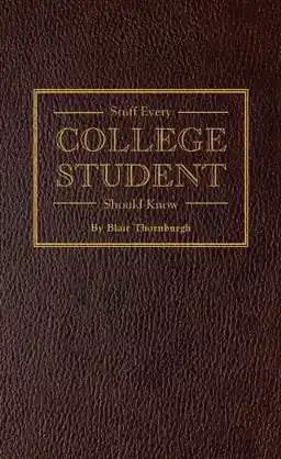 Stuff Every College Student Should Know